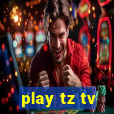 play tz tv